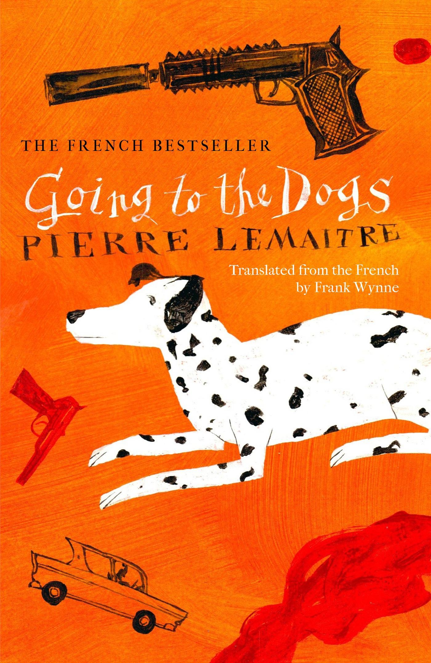 Cover: 9781914495250 | Going to the Dogs | Pierre Lemaitre | Buch | Englisch | 2024