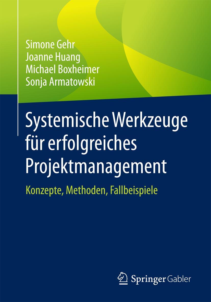 Cover: 9783658199883 | Systemische Werkzeuge für erfolgreiches Projektmanagement | Buch | XVI