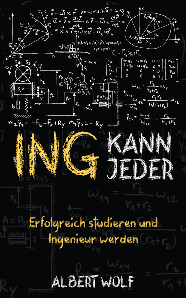 Cover: 9783968910710 | ING KANN JEDER: Erfolgreich studieren und Ingenieur werden | Wolf