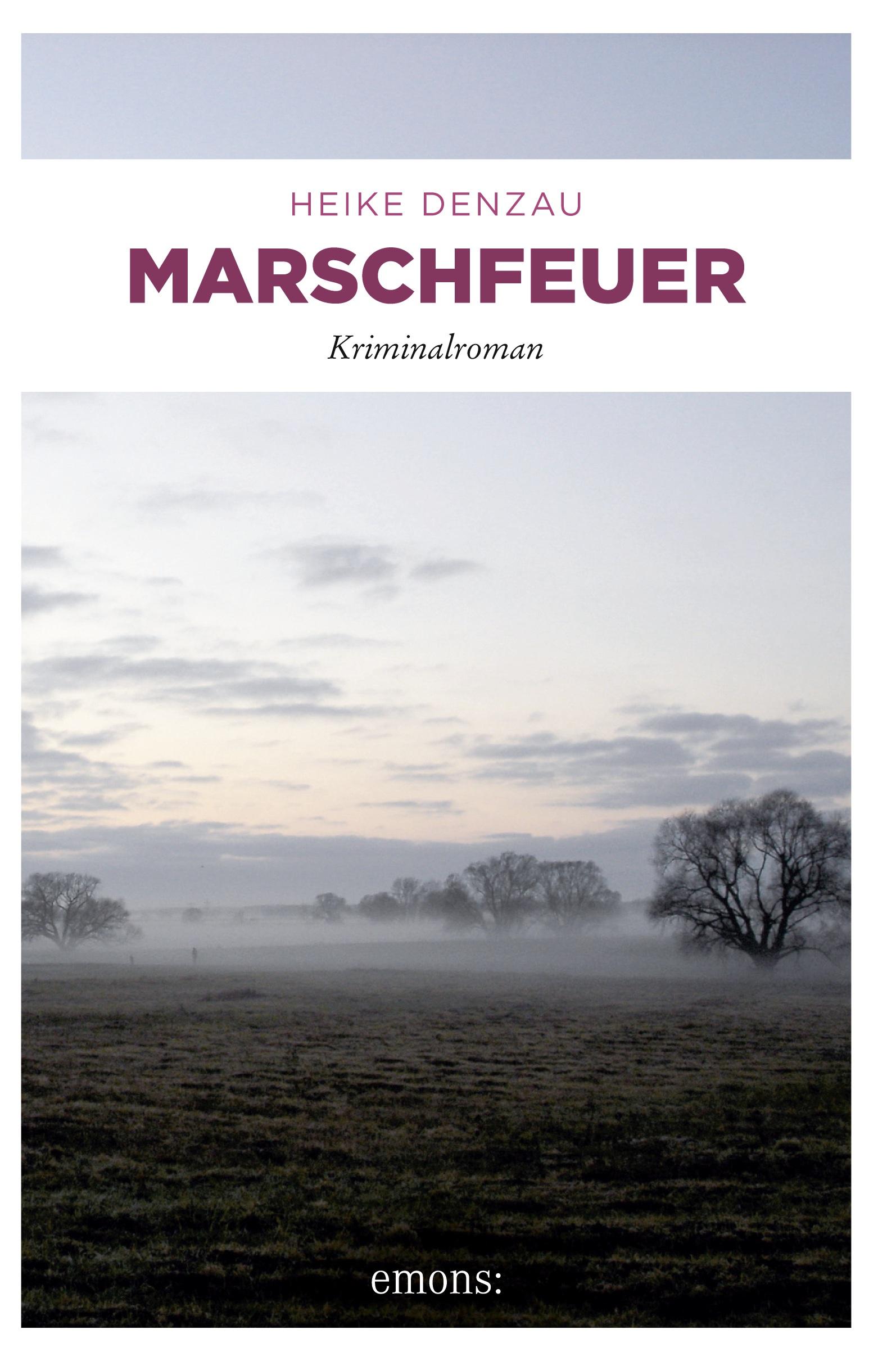 Cover: 9783897059191 | Marschfeuer | Kriminalroman | Heike Denzau | Taschenbuch | 240 S.