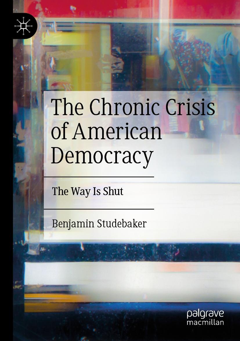 Cover: 9783031282126 | The Chronic Crisis of American Democracy | The Way Is Shut | Buch | ix