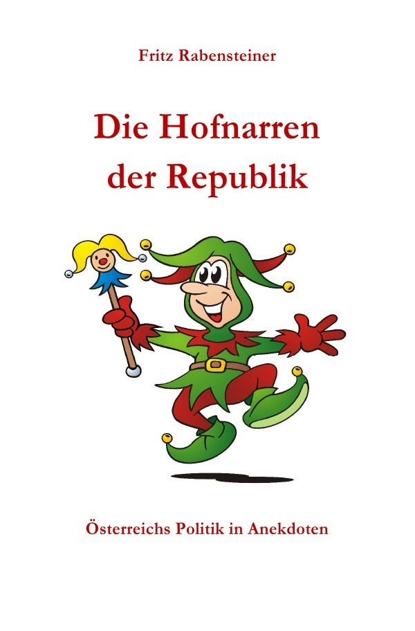 Cover: 9783754108154 | Die Hofnarren der Republik | Österreichs Politik in Anekdoten | Buch