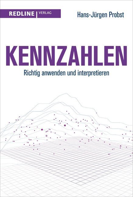 Cover: 9783868817737 | Kennzahlen | Richtig anwenden und interpretieren | Hans-Jürgen Probst