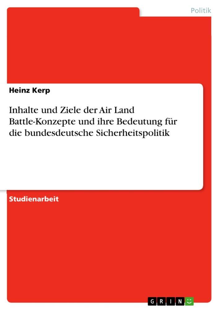 Cover: 9783346255662 | Inhalte und Ziele der Air Land Battle-Konzepte und ihre Bedeutung...