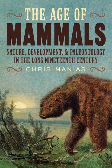 Cover: 9780822947806 | The Age of Mammals | Chris Manias | Buch | Gebunden | Englisch | 2023