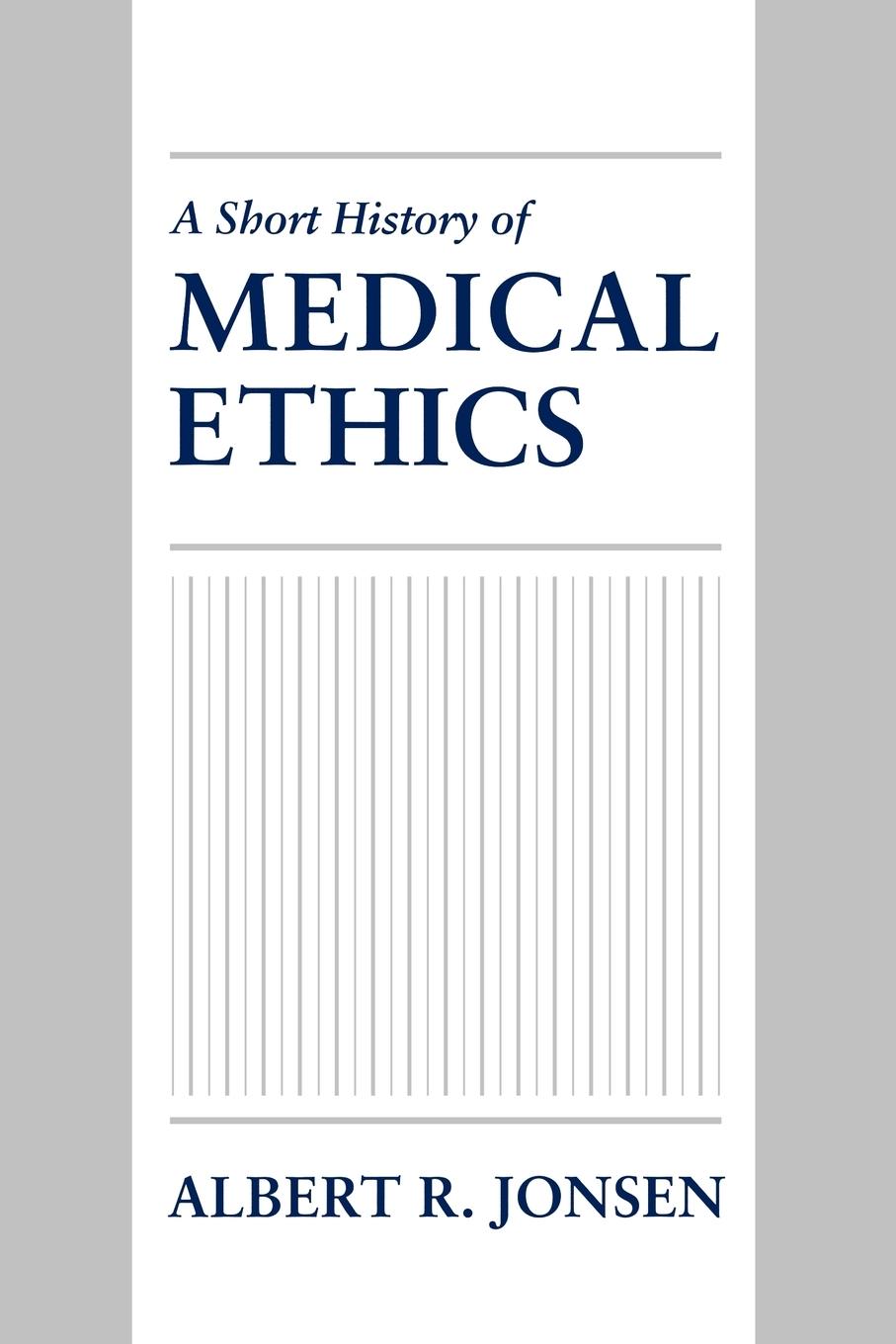 Cover: 9780195369847 | A Short History of Medical Ethics | Albert R. Jonsen | Taschenbuch