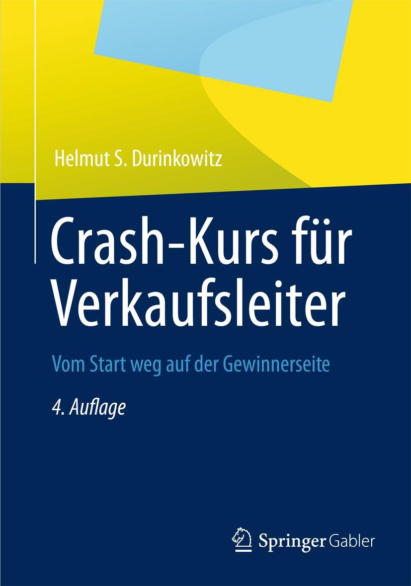 Cover: 9783834942869 | Crash-Kurs für Verkaufsleiter | Vom Start weg auf der Gewinnerseite