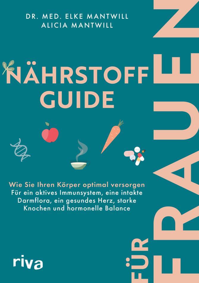 Cover: 9783742317797 | Nährstoff-Guide für Frauen | Elke Mantwill (u. a.) | Taschenbuch