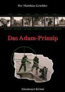 Cover: 9783833443183 | Das Adam-Prinzip | Per Matthias Griebler | Buch | 196 S. | Deutsch