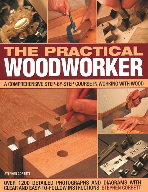 Cover: 9781782142683 | The Practical Woodworker | Stephen Corbett | Taschenbuch | Englisch