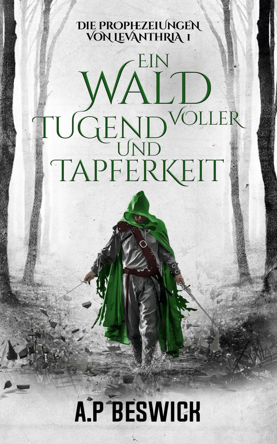 Cover: 9783689680152 | Ein Wald voller Tugend und Tapferkeit | A. P Beswick | Taschenbuch