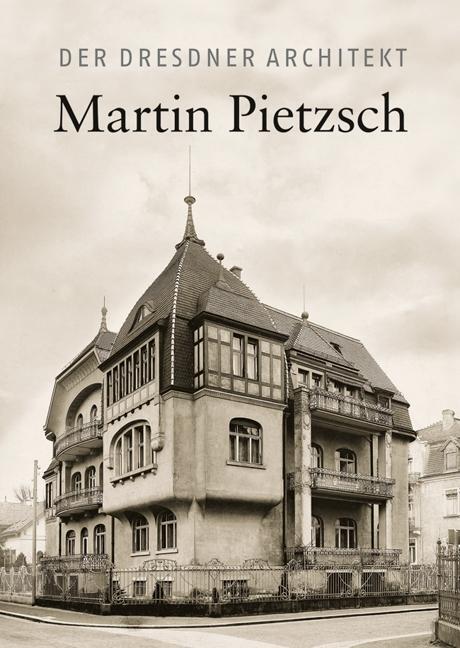 Cover: 9783954982011 | Der Dresdner Architekt Martin Pietzsch | Anne Claußnitzer | Buch