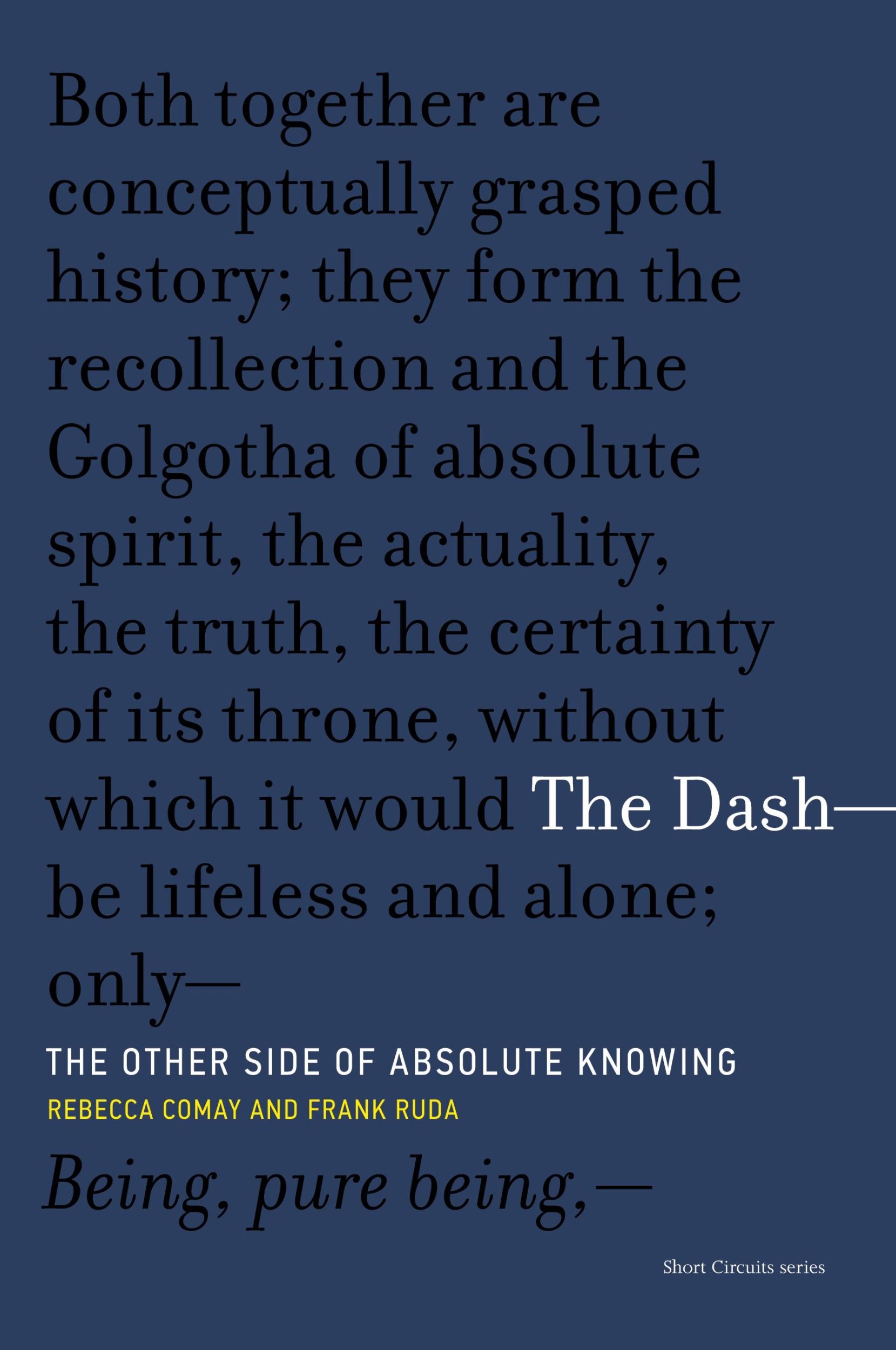 Cover: 9780262535359 | The Dash-The Other Side of Absolute Knowing | Rebecca Comay (u. a.)