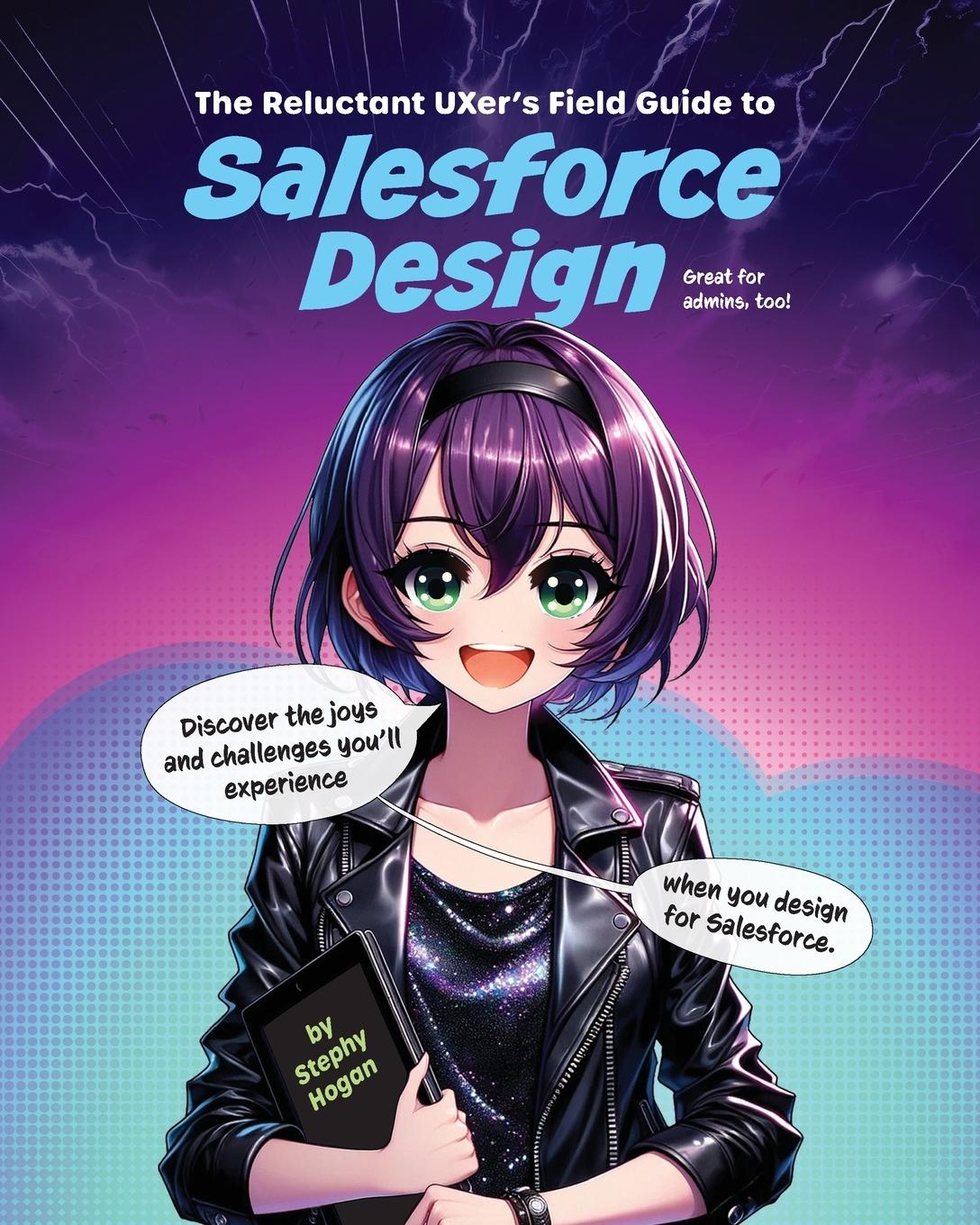 Cover: 9798990265707 | The Reluctant UXer's Field Guide to Salesforce Design | Stephy Hogan