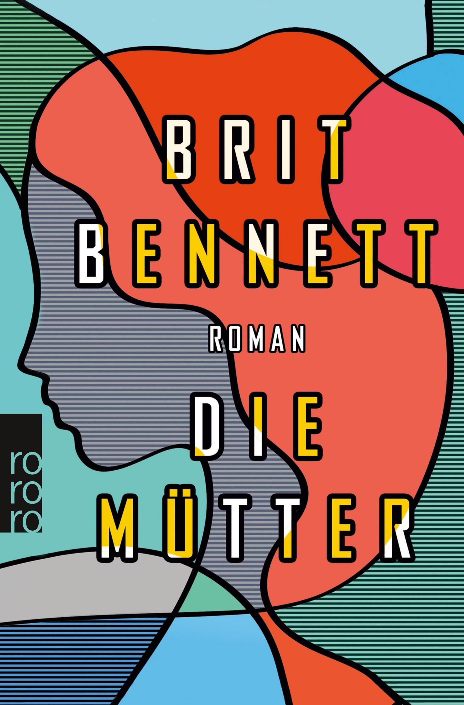 Cover: 9783499273445 | Die Mütter | Brit Bennett | Taschenbuch | 320 S. | Deutsch | 2019