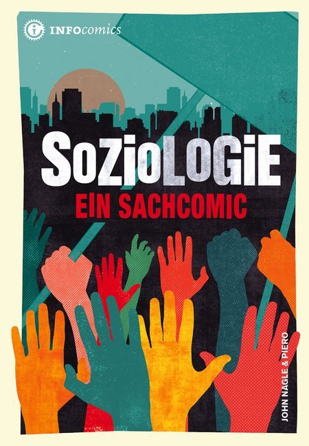 Cover: 9783935254557 | Soziologie, Ein Sachcomic | John Nagle | Taschenbuch | 176 S. | 2019