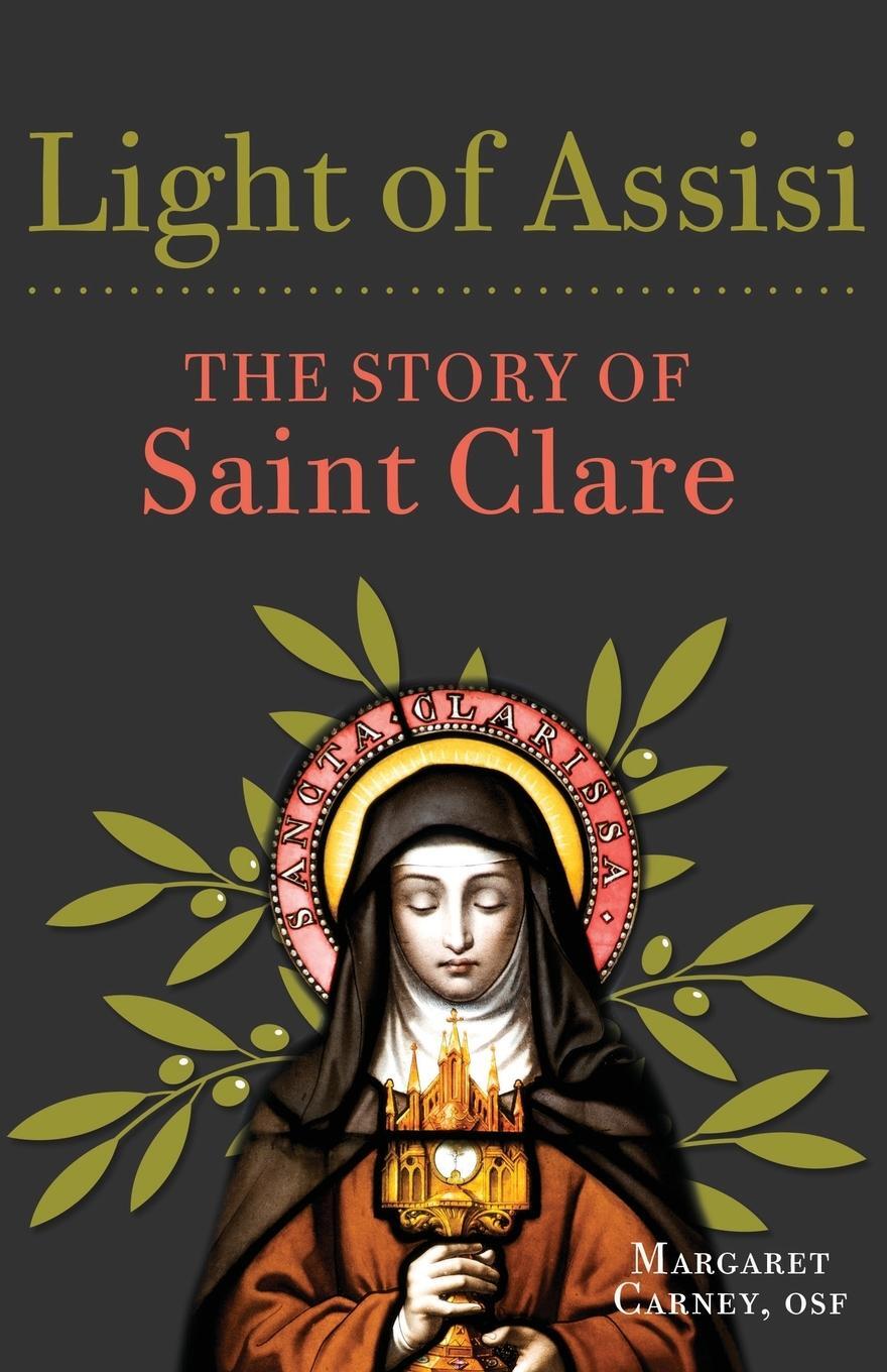 Cover: 9781632533708 | Light of Assisi | The Story of Saint Clare | Margaret Carney | Buch