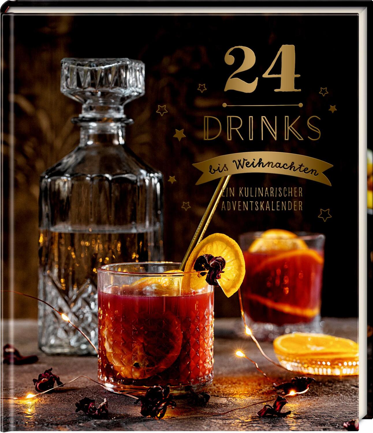 Cover: 9783756710041 | 24 Drinks bis Weihnachten | Ein kulinarischer Adventskalender | 64 S.