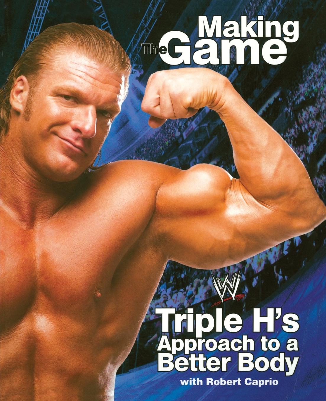 Cover: 9780743483612 | Triple H | Making the Game: Triple H's Approach to a Better Body | H.