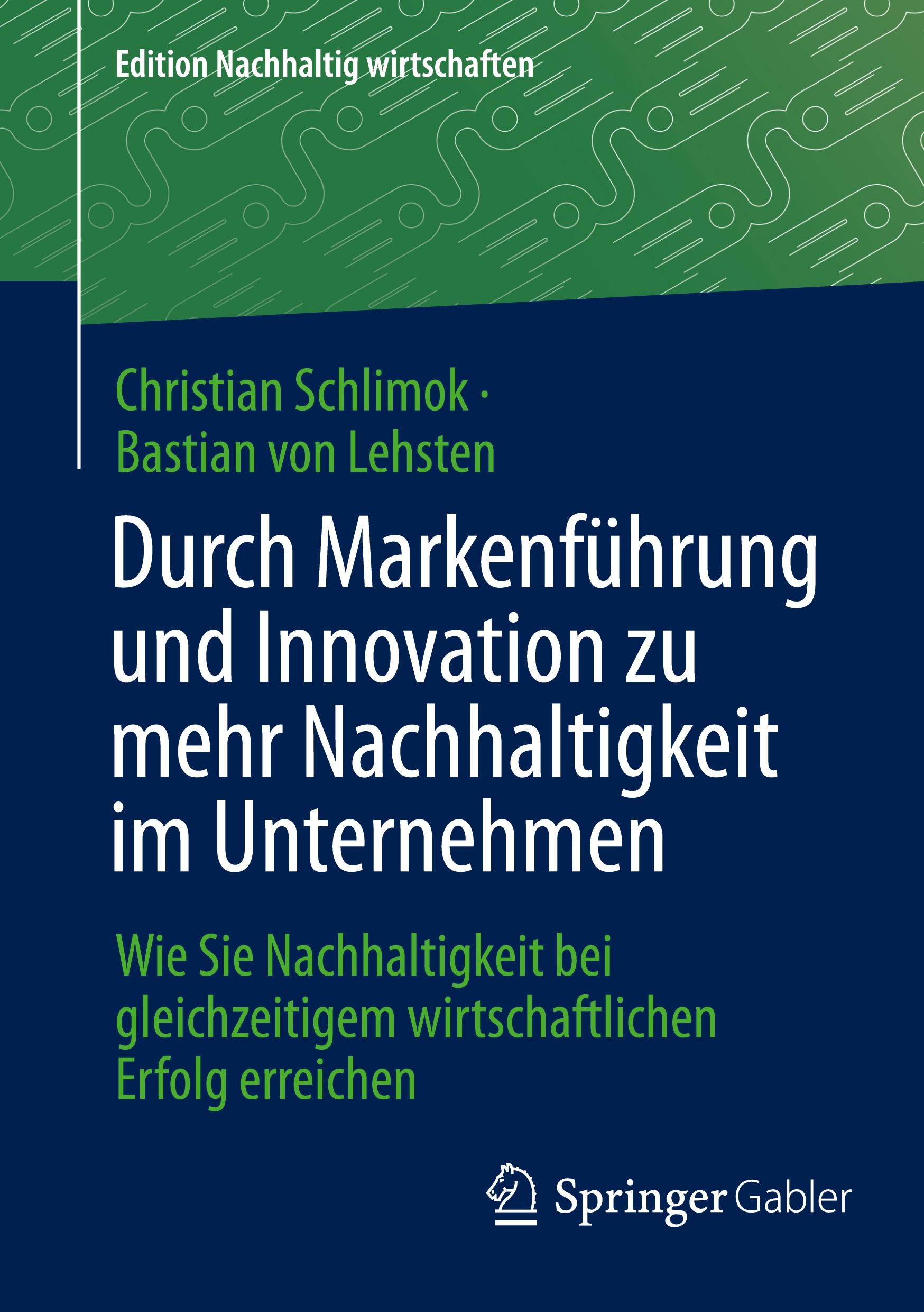 Cover: 9783658461164 | Durch Markenführung und Innovation zu mehr Nachhaltigkeit im...