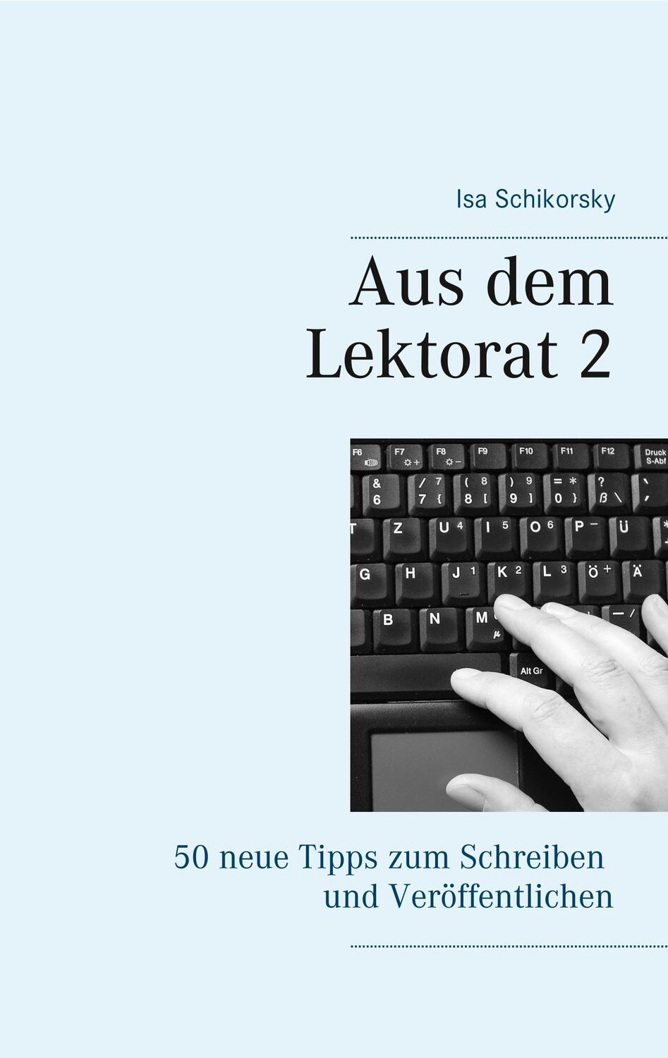 Cover: 9783752820089 | Aus dem Lektorat 2 | 50 neue Tipps zum Schreiben und Veröffentlichen