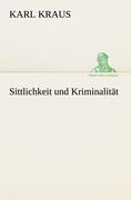 Cover: 9783842491458 | Sittlichkeit und Kriminalität | Karl Kraus | Taschenbuch | Paperback