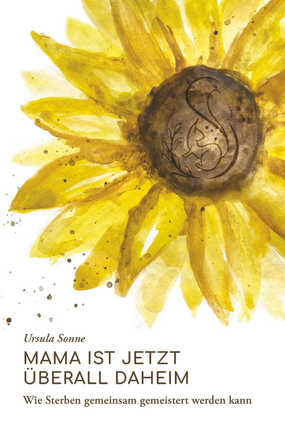 Cover: 9783991655749 | Mama ist jetzt überall daheim | Ursula Sonne | Taschenbuch | 124 S.