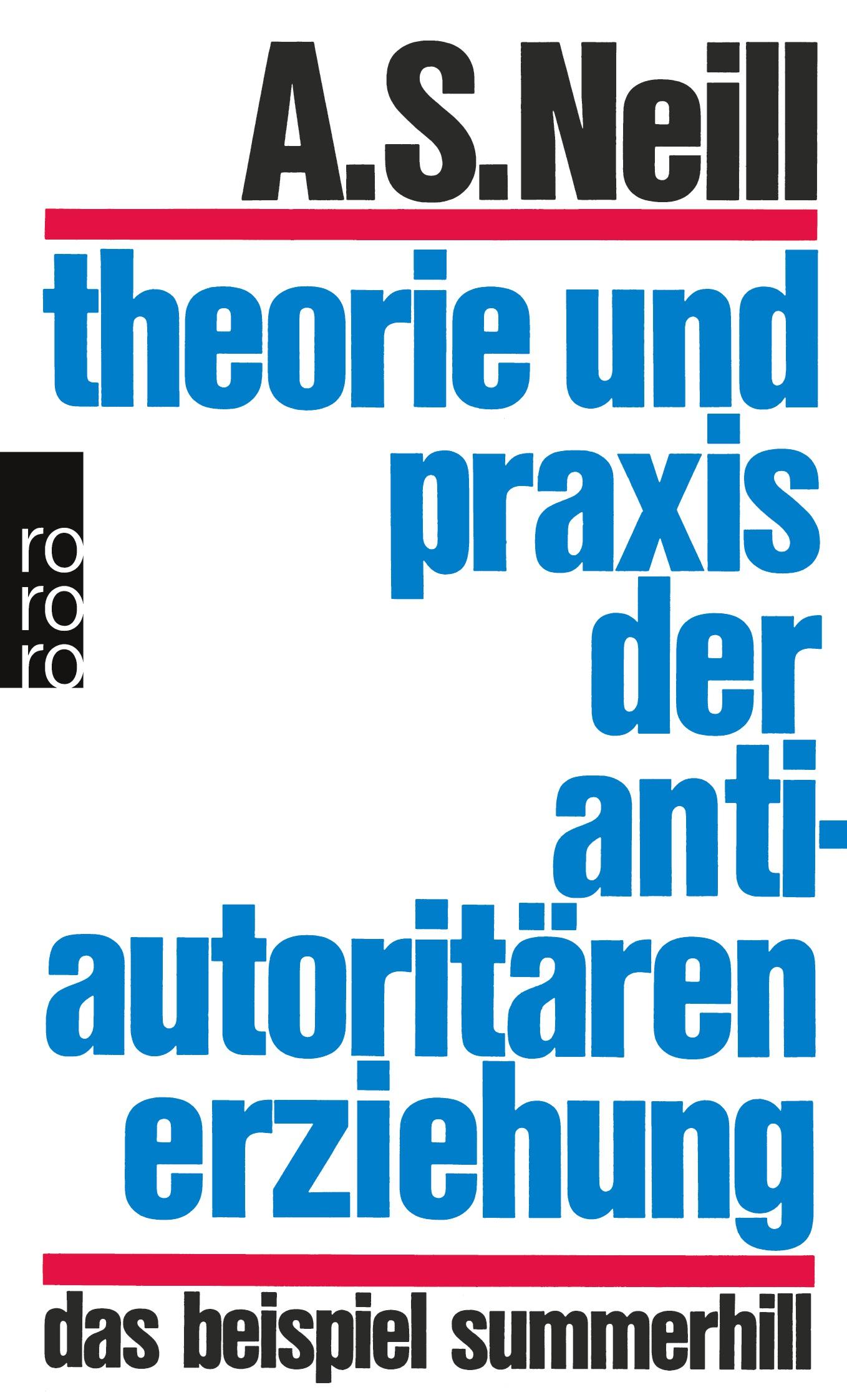 Cover: 9783499602092 | Theorie und Praxis der antiautoritären Erziehung | Neill | Taschenbuch