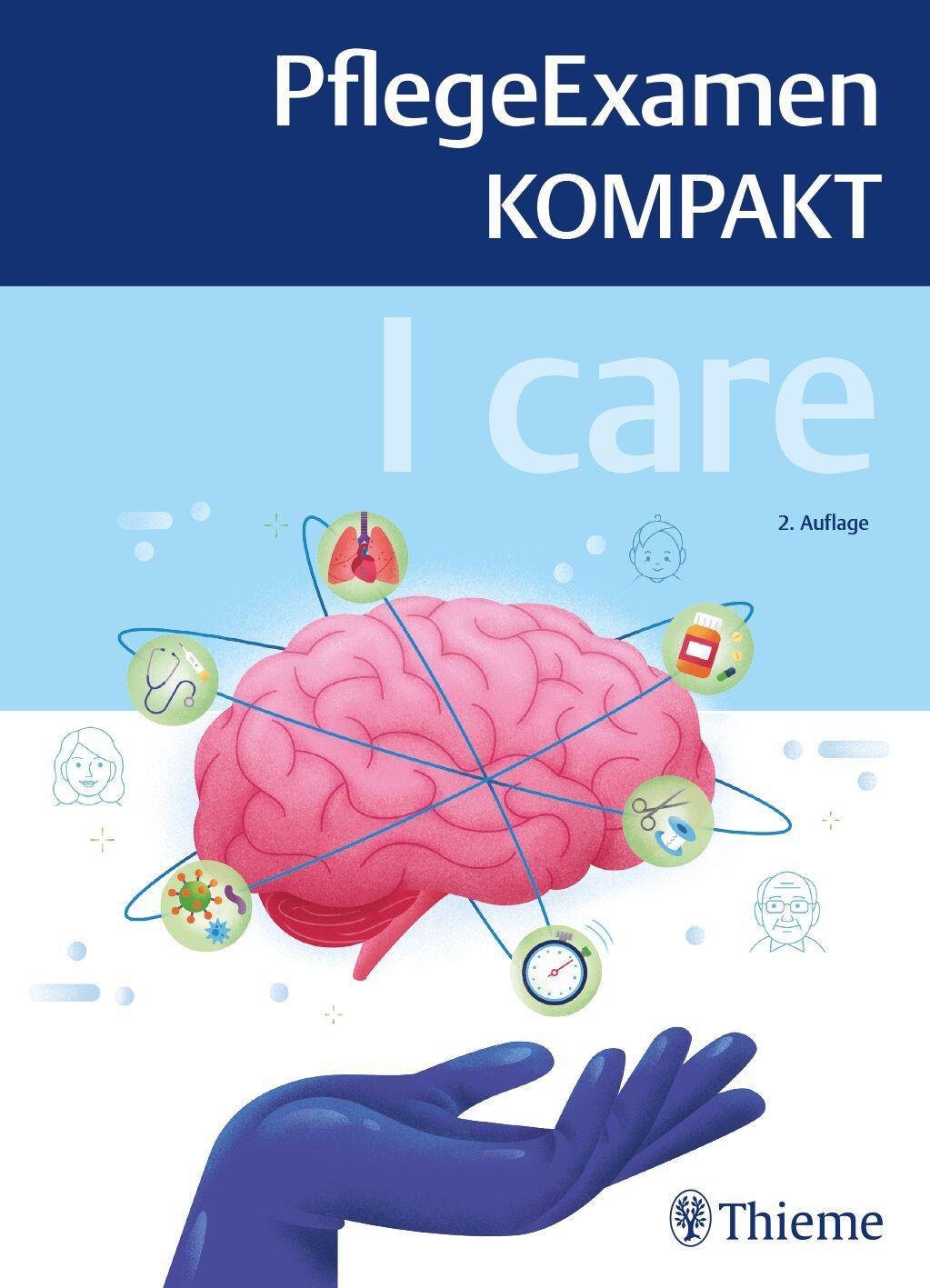 Cover: 9783132439382 | I care - PflegeExamen KOMPAKT | Taschenbuch | Brosch. (FH+KL) | 600 S.