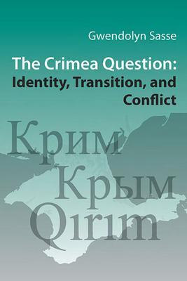 Cover: 9781932650129 | The Crimea Question | Identity, Transition, and Conflict | Sasse