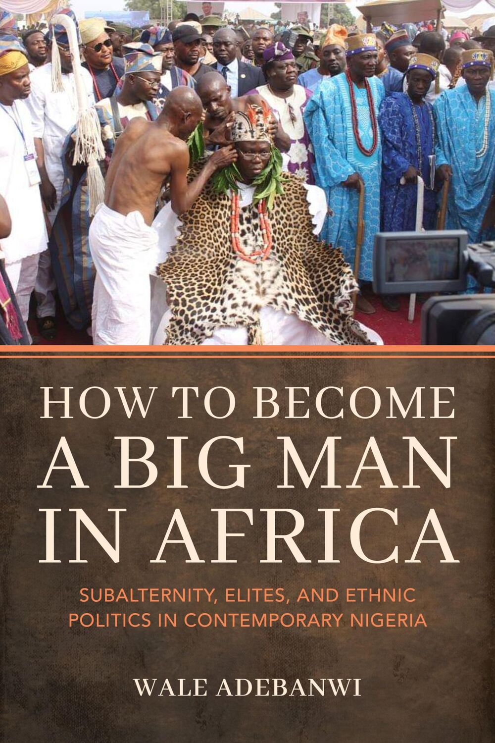 Cover: 9780253070364 | How to Become a Big Man in Africa | Wale Adebanwi | Taschenbuch | 2024