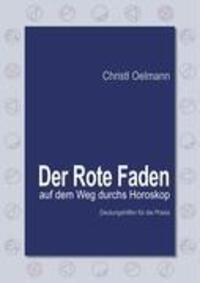 Cover: 9783837038699 | Der Rote Faden auf dem Weg durchs Horoskop | Christl Oelmann | Buch