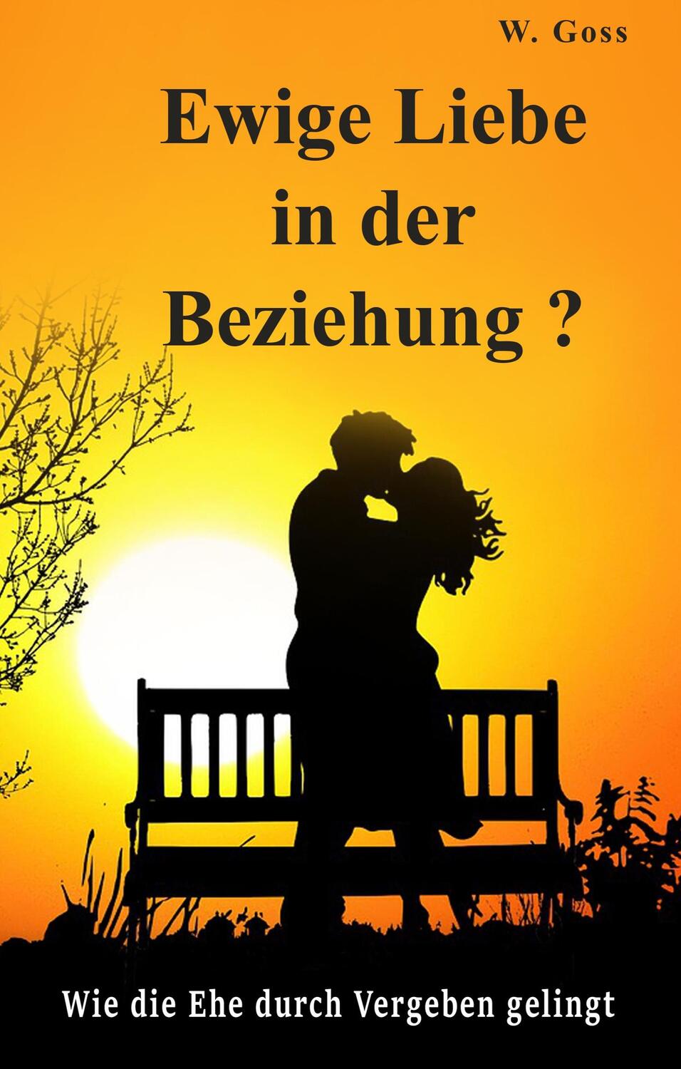 Cover: 9783968420035 | Ewige Liebe in der Beziehung? Wie die Ehe durch Vergeben gelingt