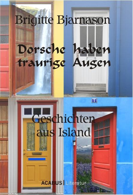 Cover: 9783862820436 | Dorsche haben traurige Augen. Geschichten aus Island | Bjarnason