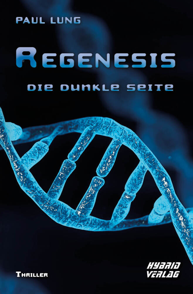 Cover: 9783967411102 | Regenesis | Die dunkle Seite | Paul Lung | Taschenbuch | 328 S. | 2021