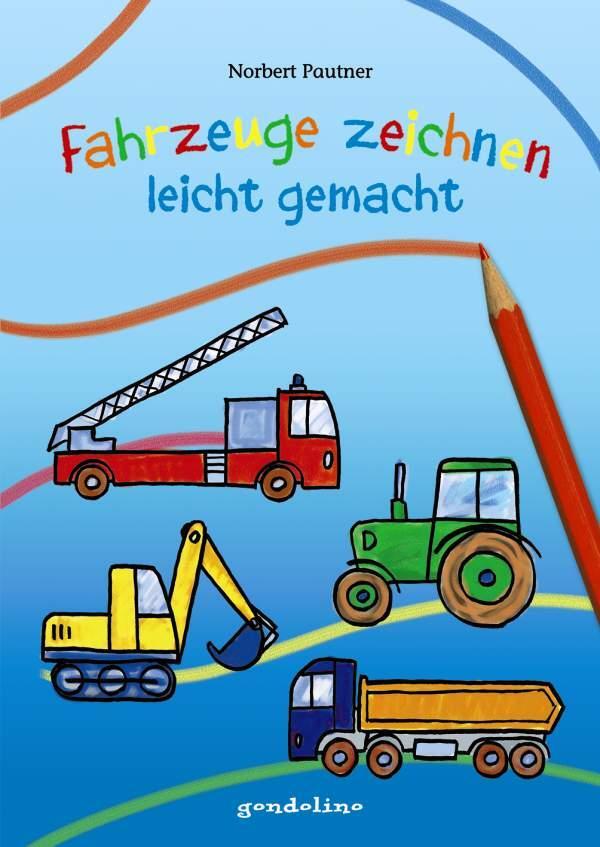 Cover: 9783811233218 | Fahrzeuge zeichnen - leicht gemacht | Norbert Pautner | Buch | 64 S.