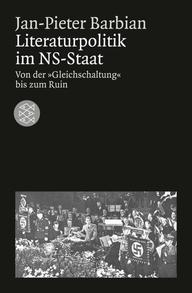 Cover: 9783596163069 | Literaturpolitik im NS-Staat | Von der »Gleichschaltung« bis zum Ruin