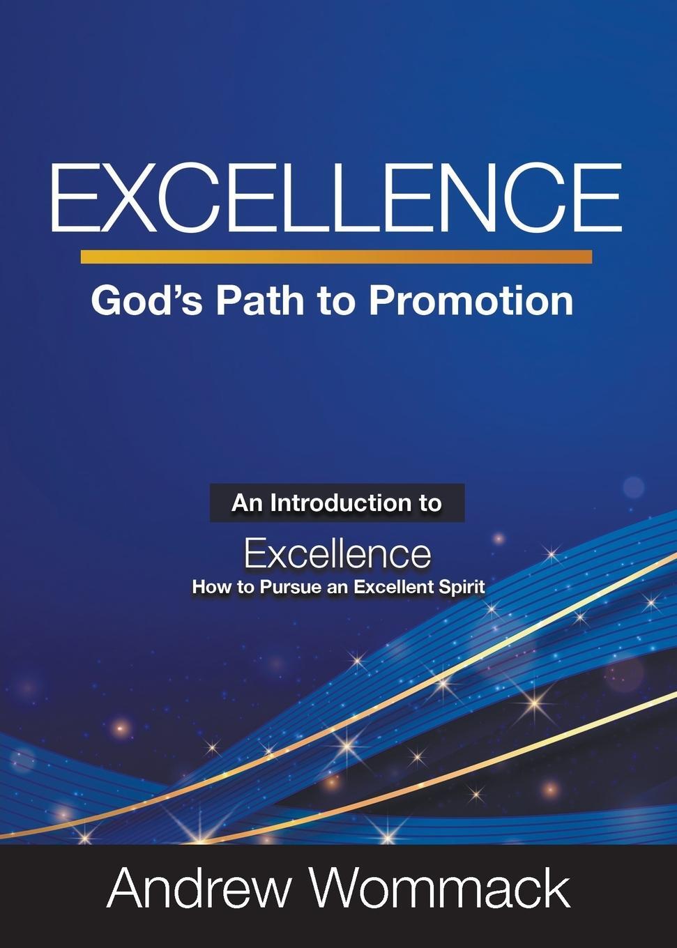 Cover: 9781595487186 | Excellence | God's Path to Promotion | Andrew Wommack | Taschenbuch