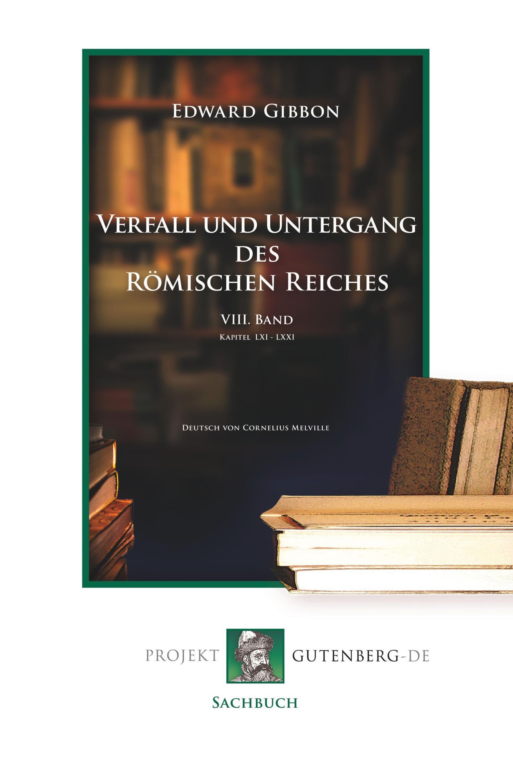 Cover: 9783739010106 | Verfall und Untergang des Römischen Reiches. VIII. Band | Gibbon