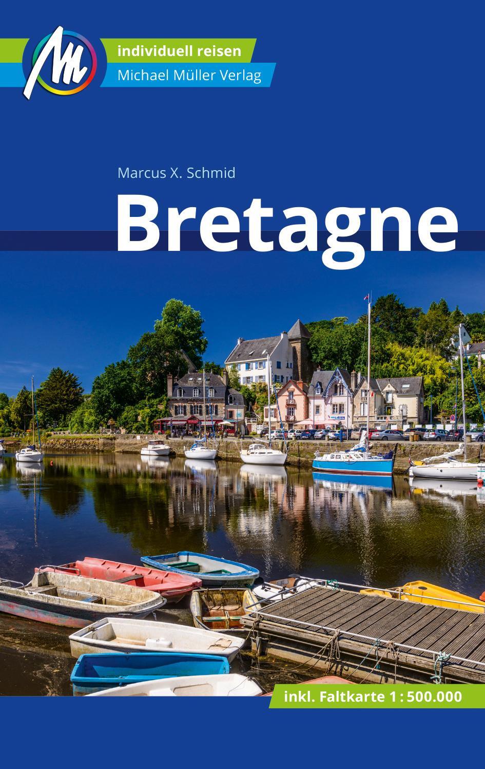 Cover: 9783956549618 | Bretagne Reiseführer Michael Müller Verlag | Marcus X. Schmid | Buch