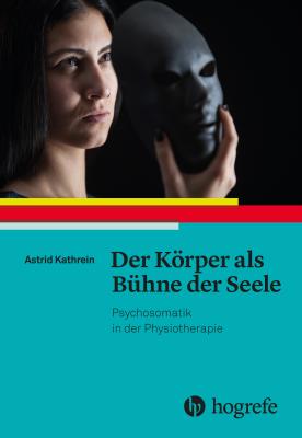 Cover: 9783456856612 | Der Körper als Bühne der Seele | Psychosomatik in der Physiotherapie