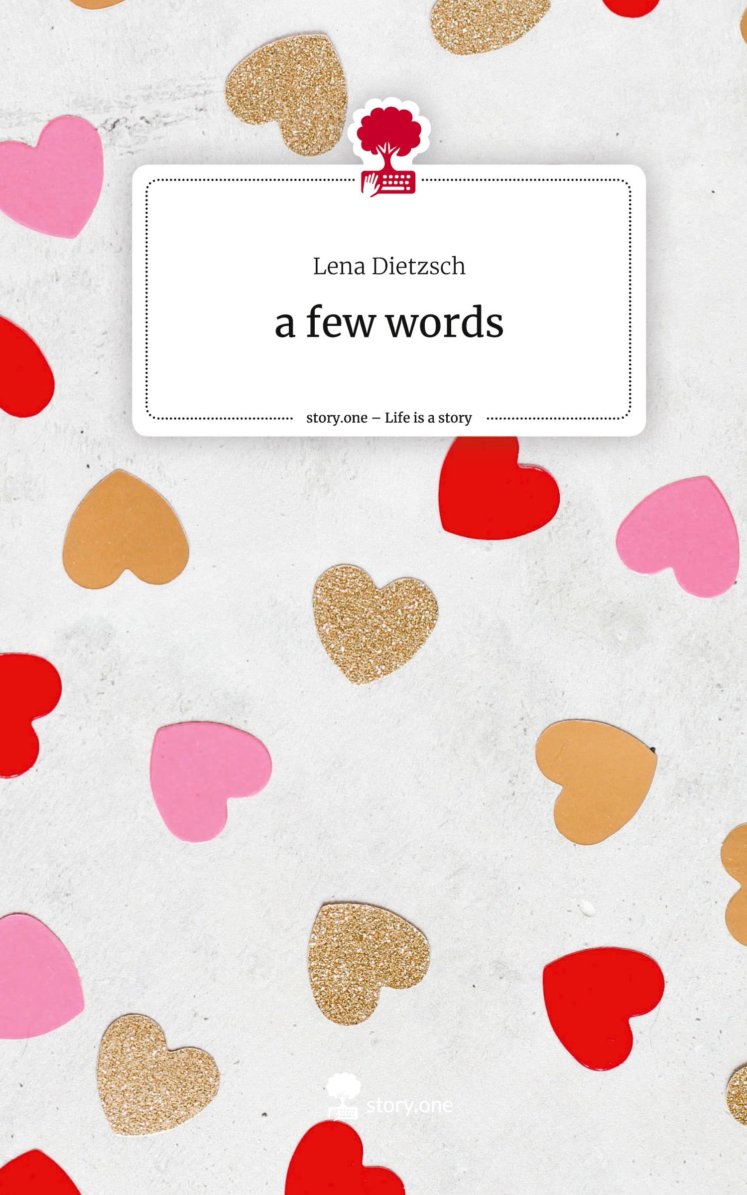 Cover: 9783711536624 | a few words. Life is a Story - story.one | Lena Dietzsch | Buch | 2024