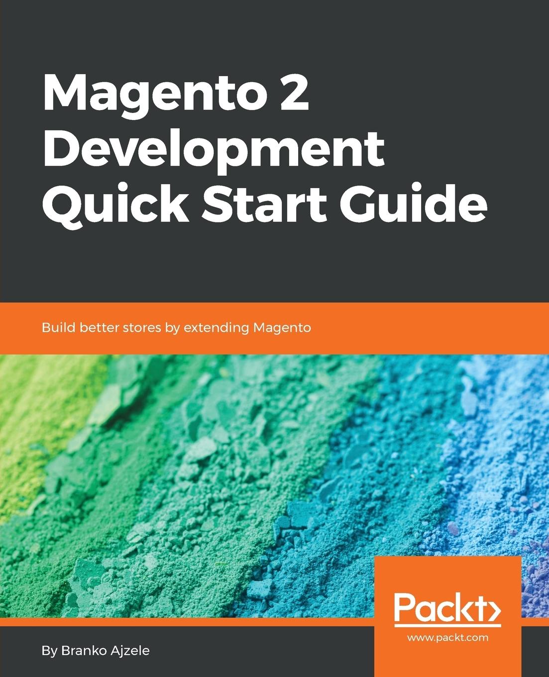 Cover: 9781789343441 | Magento 2 Development Quick Start Guide | Branko Ajzele | Taschenbuch