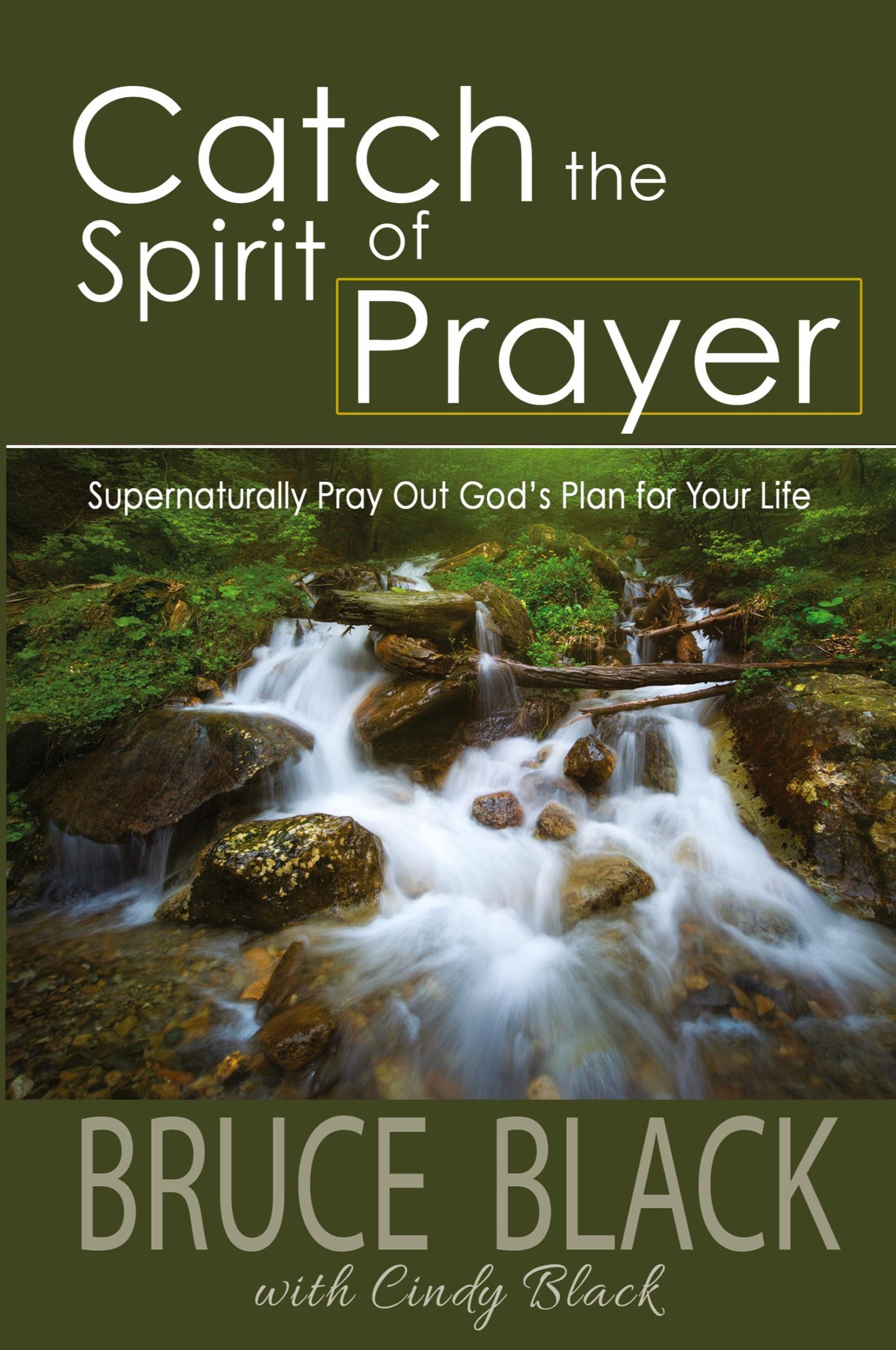 Cover: 9781944566555 | Catch the Spirit of Prayer | Bruce Black (u. a.) | Taschenbuch | 2024