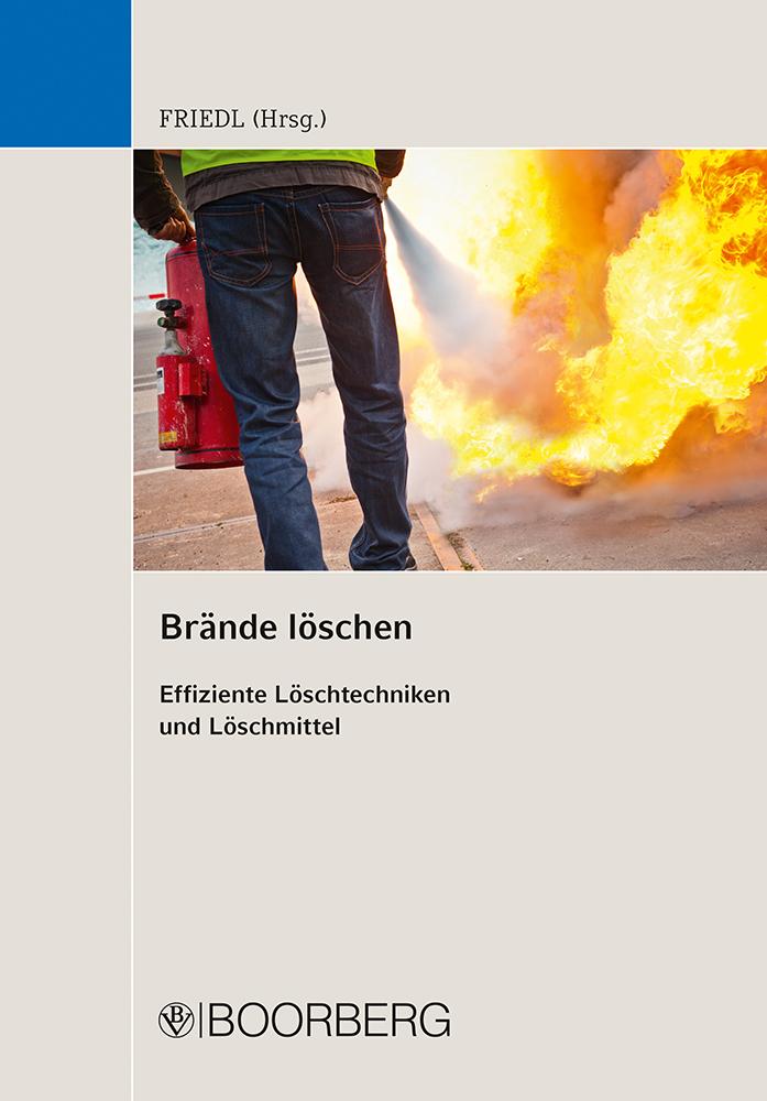 Cover: 9783415075887 | Brände löschen | Effiziente Löschtechniken und Löschmittel | Friedl