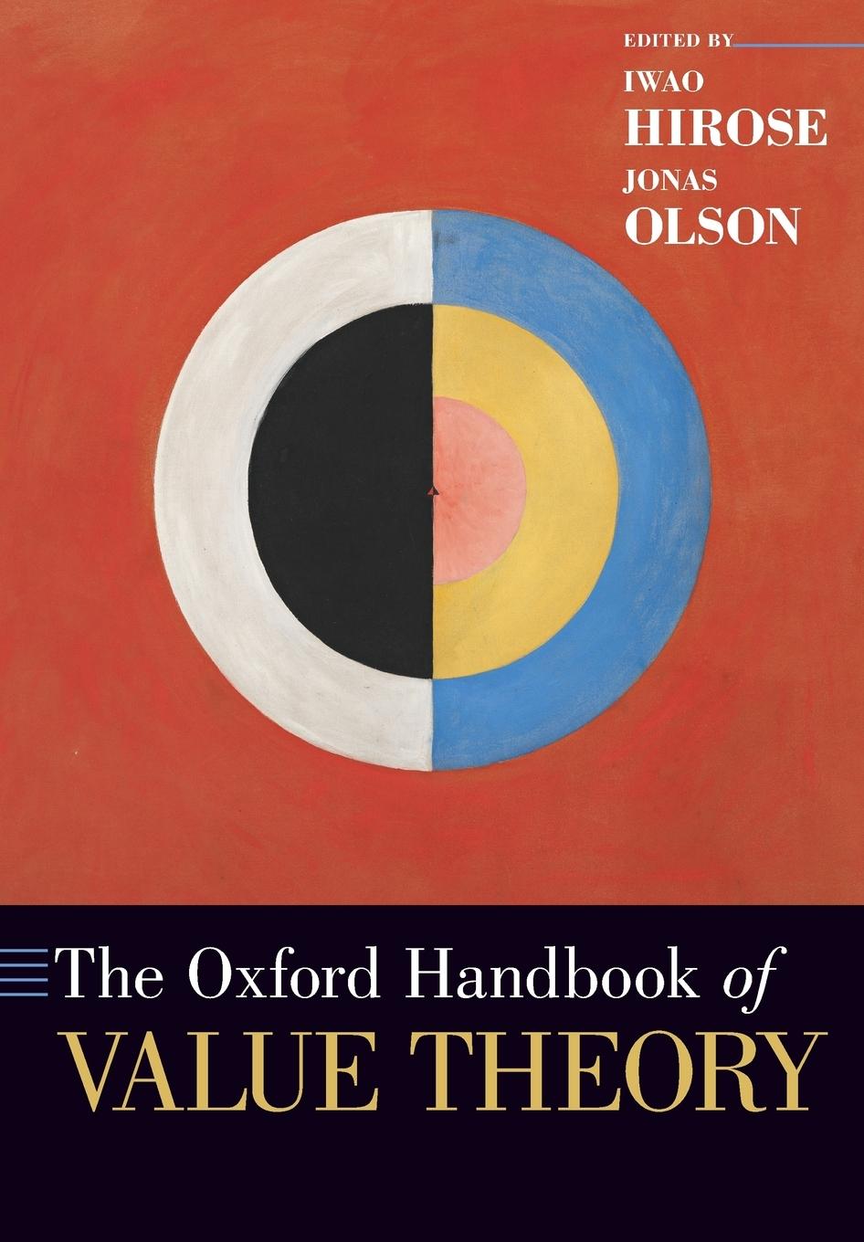 Cover: 9780190927028 | Oxford Handbook of Value Theory | Iwao Hirose (u. a.) | Taschenbuch