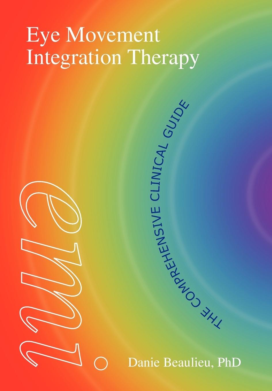 Cover: 9781904424154 | Eye Movement Integration Therapy | The Comprehensive Clinical Guide