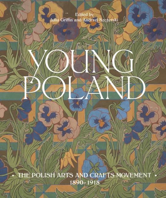 Cover: 9781848224537 | Young Poland | The Arts and Crafts Movement, 1890-1918 | Buch | 2021