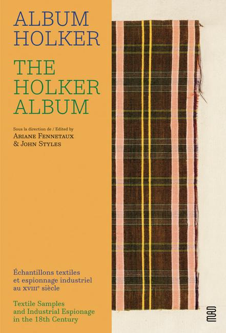 Cover: 9782916914879 | The Holker Album: Textile Samples and Industrial Espionage in the...