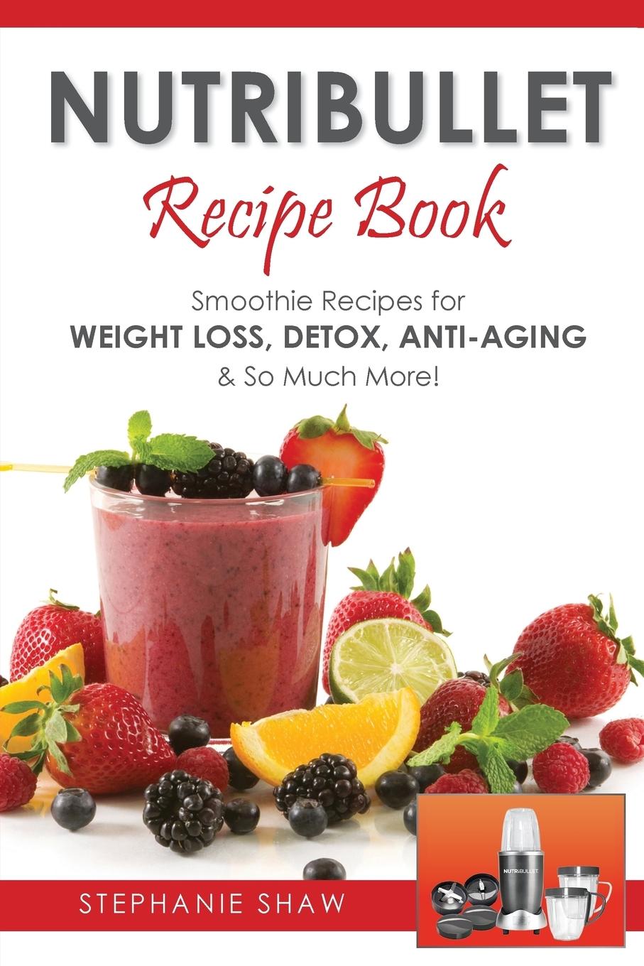 Cover: 9781910175224 | Nutribullet Recipe Book | Stephanie Shaw | Taschenbuch | Englisch